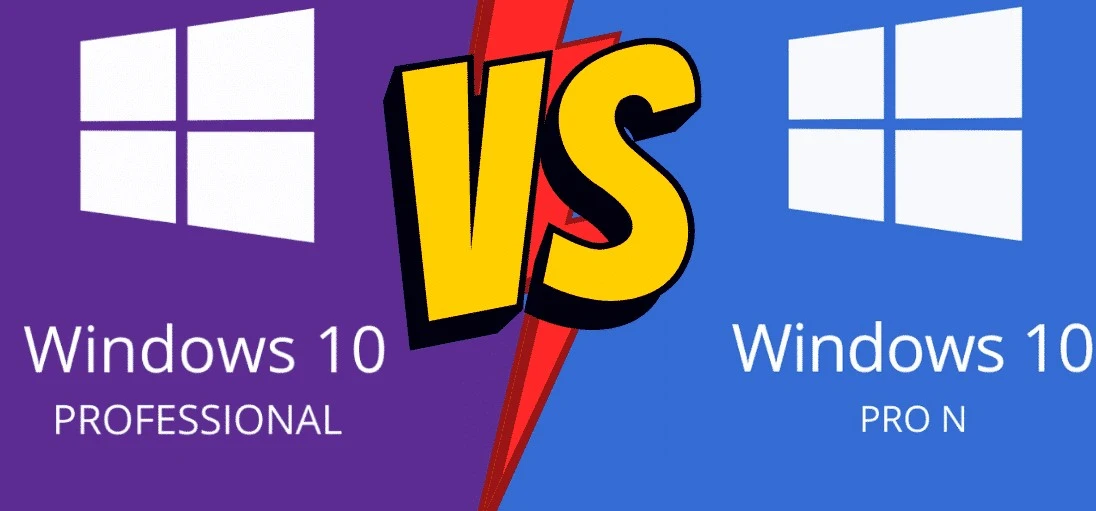 Windows 10 Pro vs Pro N